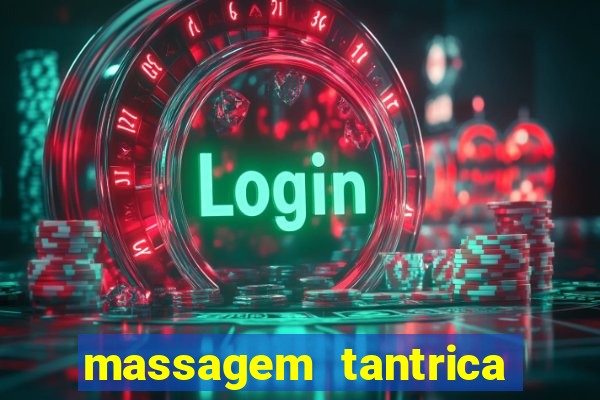 massagem tantrica porto alegre